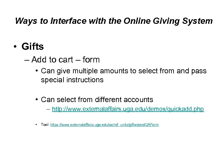 Ways to Interface with the Online Giving System • Gifts – Add to cart
