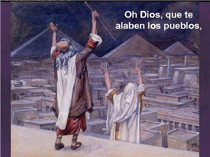 Oh Dios, que te alaben los pueblos, 