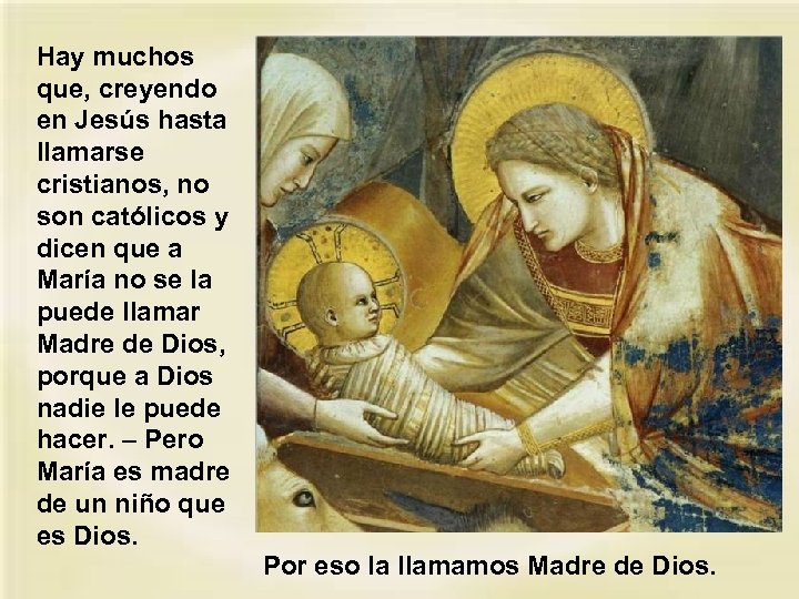 Hay muchos que, creyendo en Jesús hasta llamarse cristianos, no son católicos y dicen