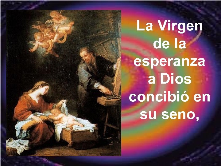 La Virgen de la esperanza a Dios concibió en su seno, 