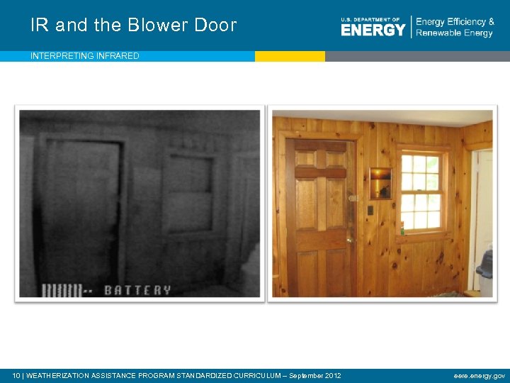 IR and the Blower Door INTERPRETING INFRARED 10 | WEATHERIZATION ASSISTANCE PROGRAM STANDARDIZED CURRICULUM