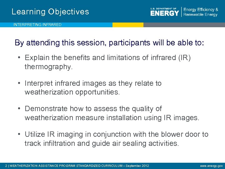 Learning Objectives INTERPRETING INFRARED By attending this session, participants will be able to: •