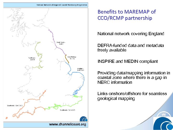 Benefits to MAREMAP of CCO/RCMP partnership National network covering England DEFRA-funded data and metadata