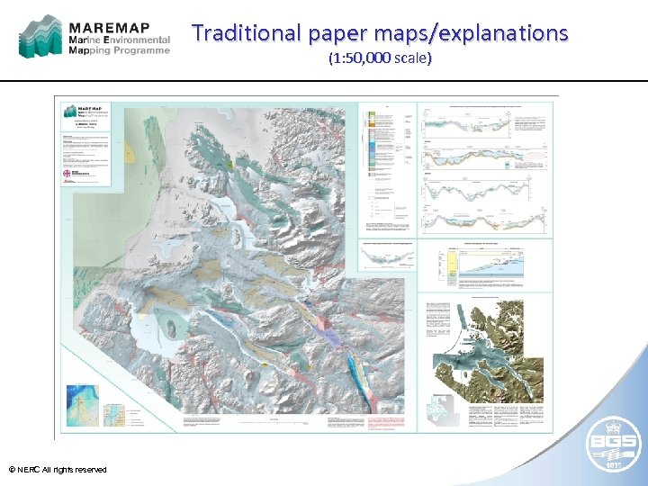 Traditional paper maps/explanations (1: 50, 000 scale) © NERC All rights reserved 
