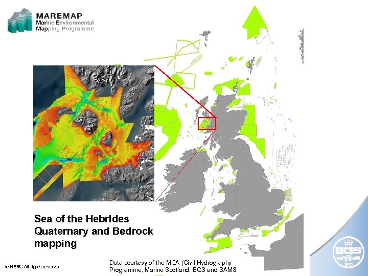 Sea of the Hebrides Quaternary and Bedrock mapping © NERC All rights reserved Data