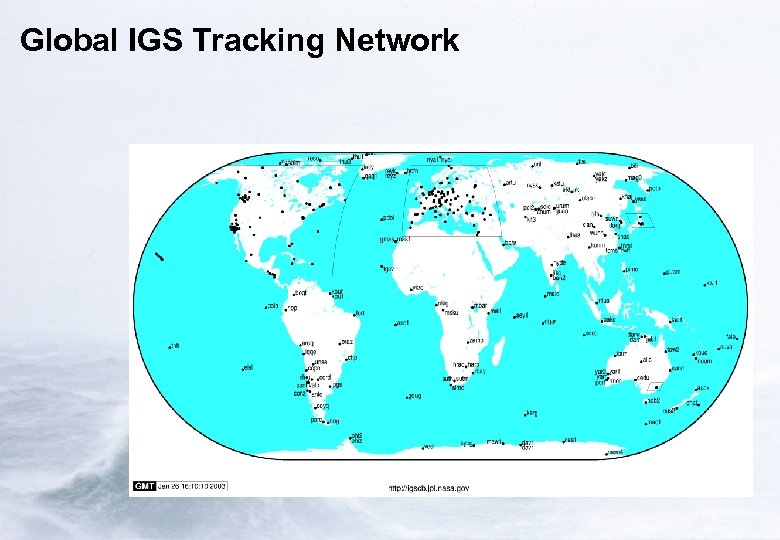 Global IGS Tracking Network 