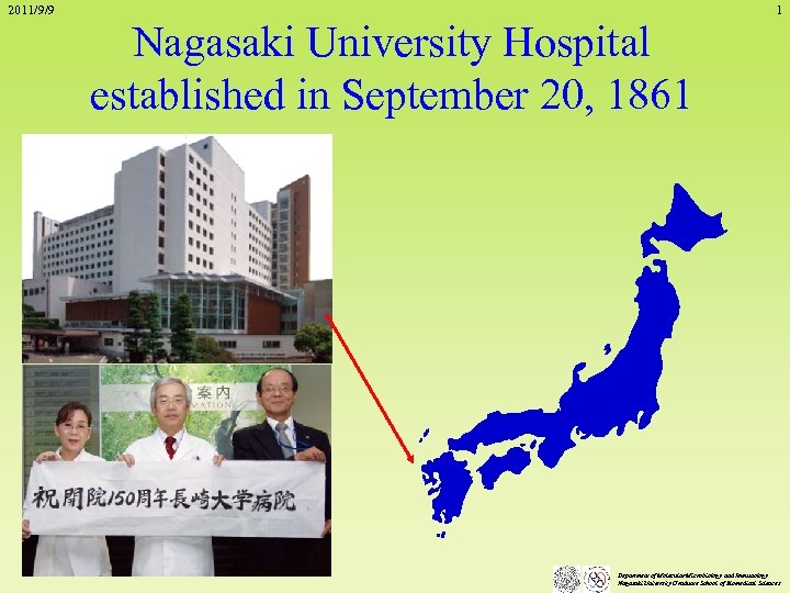 2011/9/9 1 Nagasaki University Hospital established in September 20, 1861 Department of Molecular Microbiology
