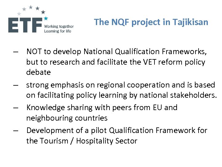 The NQF project in Tajikisan – NOT to develop National Qualification Frameworks, but to