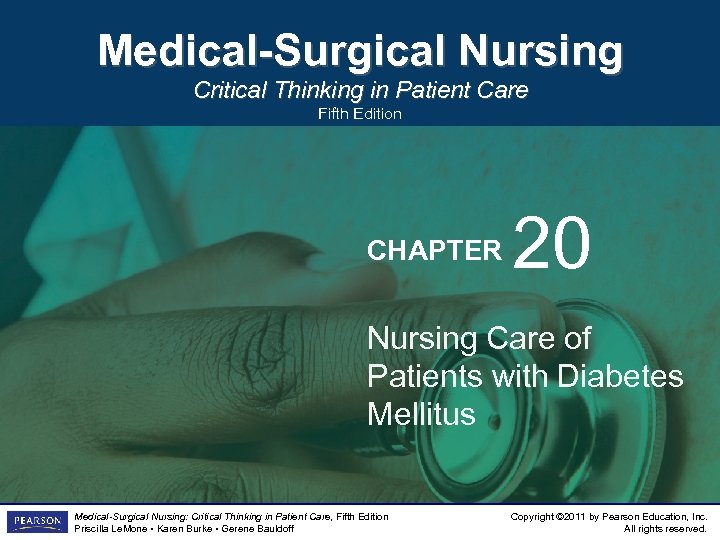 Medical-Surgical Nursing Critical Thinking in Patient Care Fifth Edition CHAPTER 20 Nursing Care of