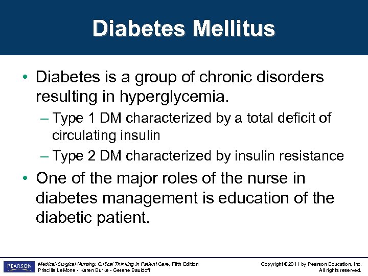 Diabetes Mellitus • Diabetes is a group of chronic disorders resulting in hyperglycemia. –