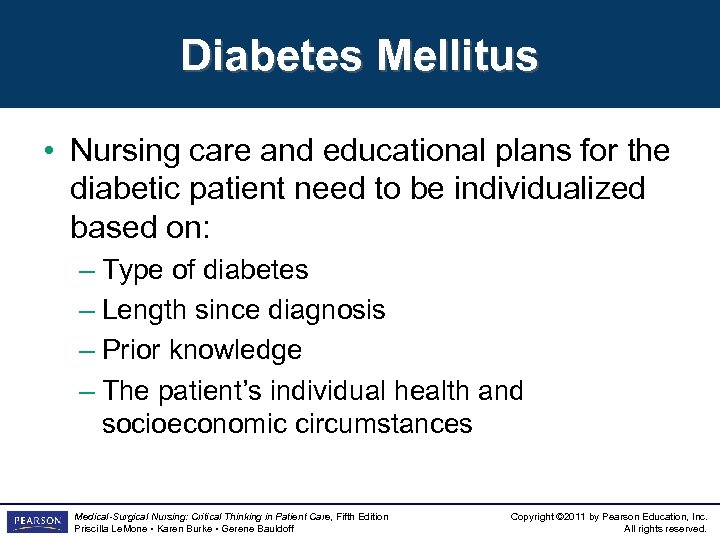 Diabetes Mellitus • Nursing care and educational plans for the diabetic patient need to