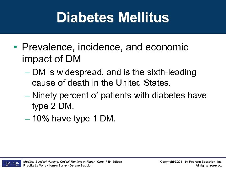 Diabetes Mellitus • Prevalence, incidence, and economic impact of DM – DM is widespread,