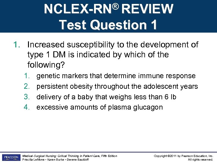 NCLEX-RN® REVIEW Test Question 1 1. Increased susceptibility to the development of type 1