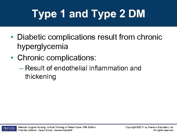 Type 1 and Type 2 DM • Diabetic complications result from chronic hyperglycemia •