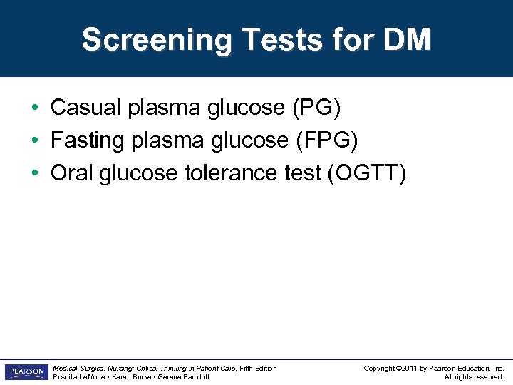 Screening Tests for DM • Casual plasma glucose (PG) • Fasting plasma glucose (FPG)