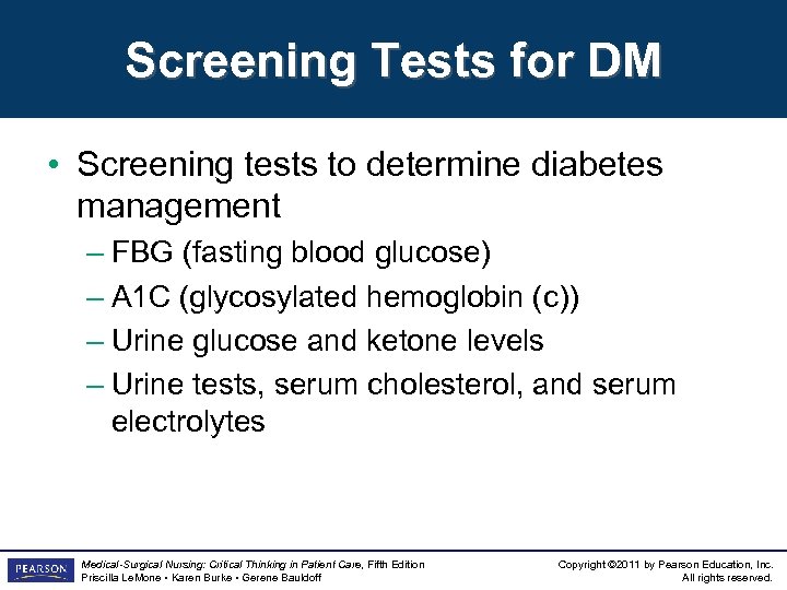 Screening Tests for DM • Screening tests to determine diabetes management – FBG (fasting