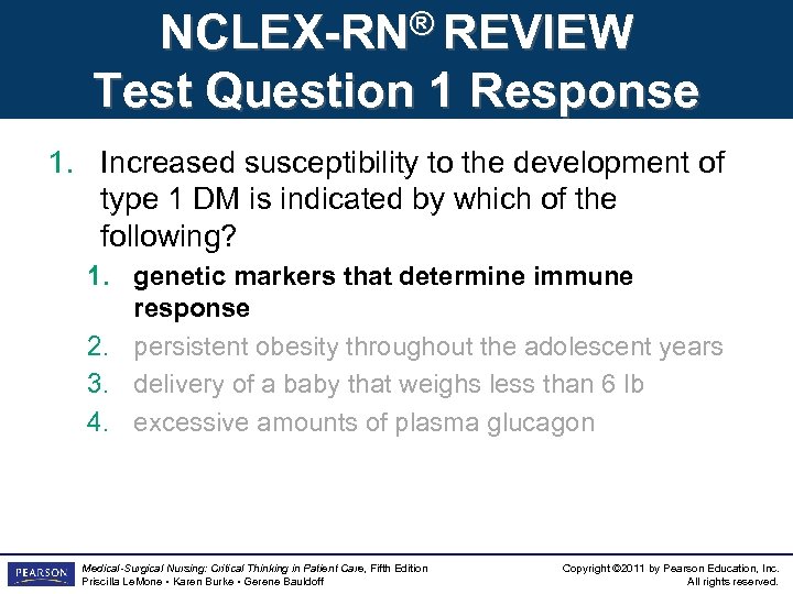 NCLEX-RN® REVIEW Test Question 1 Response 1. Increased susceptibility to the development of type