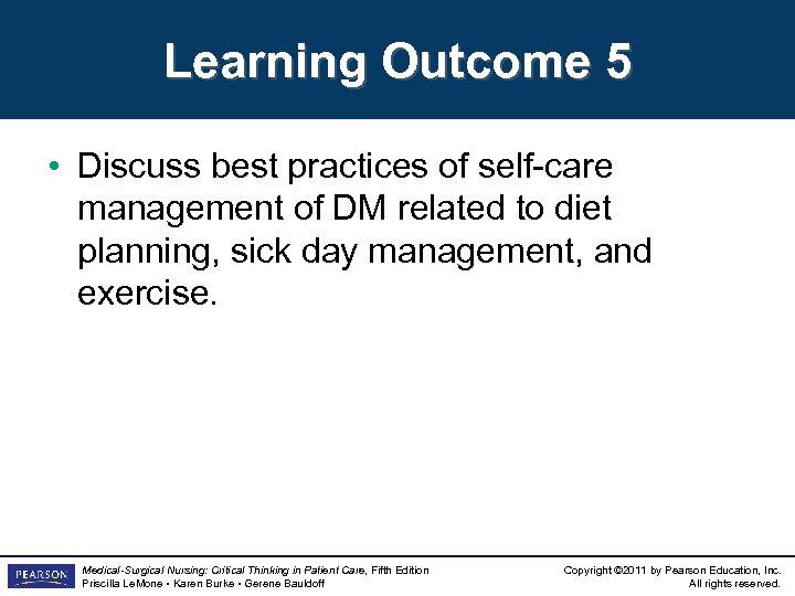 Learning Outcome 5 • Discuss best practices of self-care management of DM related to