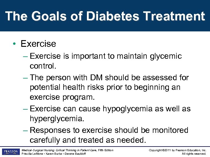 The Goals of Diabetes Treatment • Exercise – Exercise is important to maintain glycemic