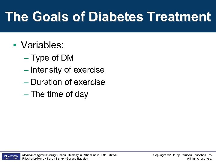 The Goals of Diabetes Treatment • Variables: – Type of DM – Intensity of