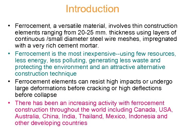 Introduction • Ferrocement, a versatile material, involves thin construction elements ranging from 20 -25