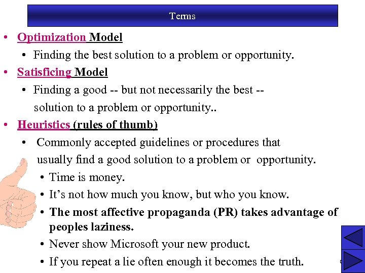 Terms • Optimization Model • Finding the best solution to a problem or opportunity.