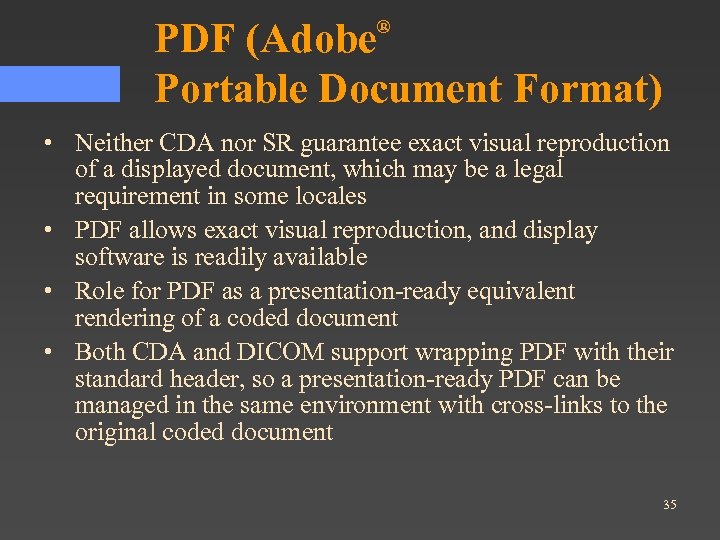 PDF (Adobe Portable Document Format) ® • Neither CDA nor SR guarantee exact visual