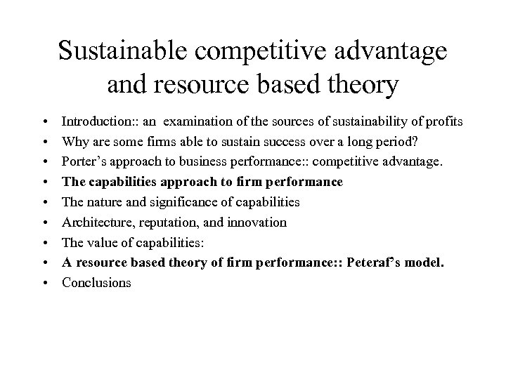 Sustainable competitive advantage and resource based theory • • • Introduction: : an examination