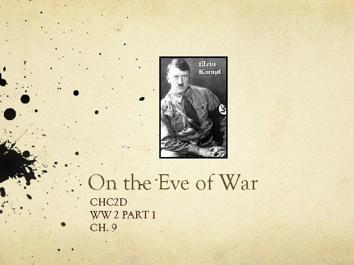 On the Eve of War CHC 2 D WW 2 PART 1 CH. 9