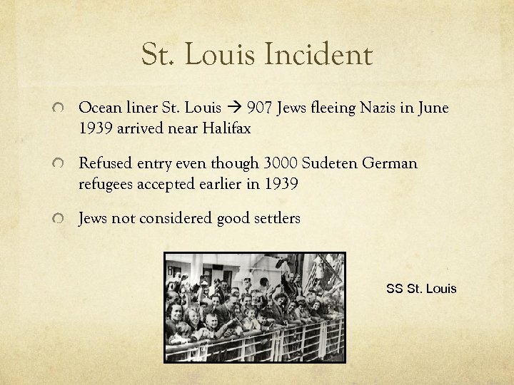 St. Louis Incident Ocean liner St. Louis 907 Jews fleeing Nazis in June 1939