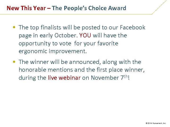 New This Year – The People’s Choice Award • The top finalists will be