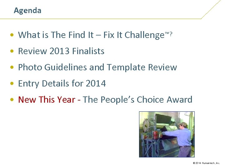 Agenda • What is The Find It – Fix It Challenge™? • Review 2013