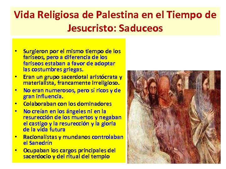 Vida Religiosa de Palestina en el Tiempo de Jesucristo: Saduceos Los Saduceos • Surgieron