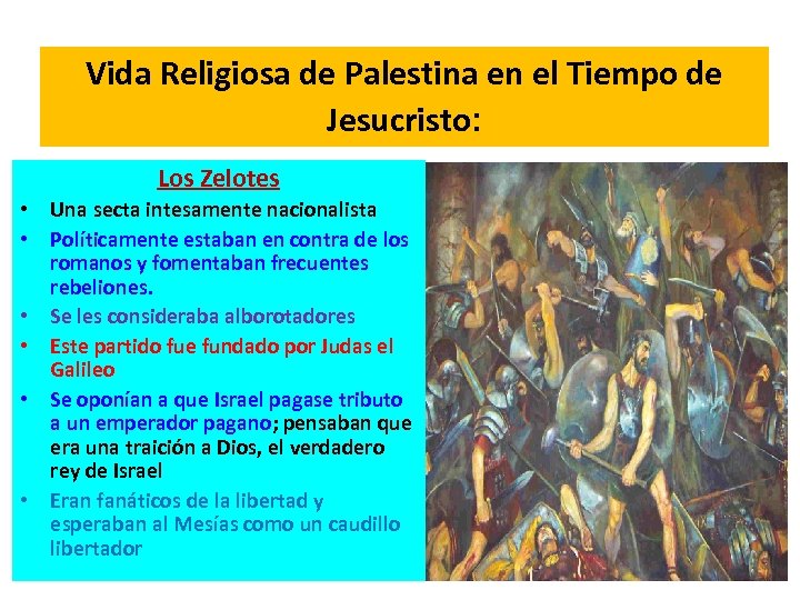 Vida Religiosa de Palestina en el Tiempo de Jesucristo: Los Zelotes • Una secta