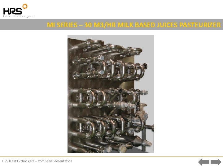 MI SERIES – 30 M 3/HR MILK BASED JUICES PASTEURIZER HRS Heat Exchangers –