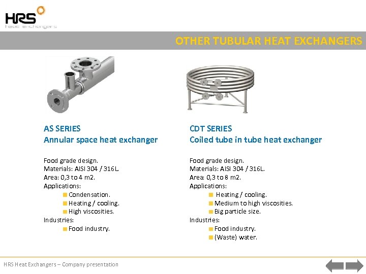 OTHER TUBULAR HEAT EXCHANGERS AS SERIES Annular space heat exchanger CDT SERIES Coiled tube