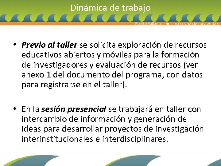 Dinámica de trabajo • Previo al taller se solicita exploración de recursos educativos abiertos