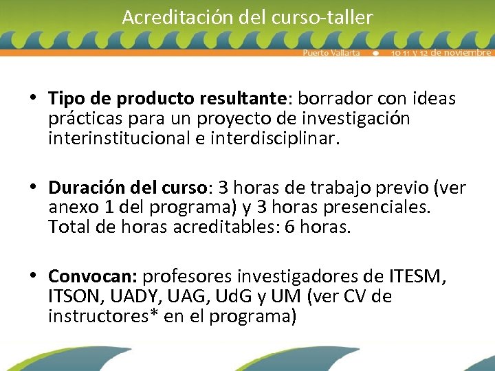 Acreditación del curso-taller • Tipo de producto resultante: borrador con ideas prácticas para un