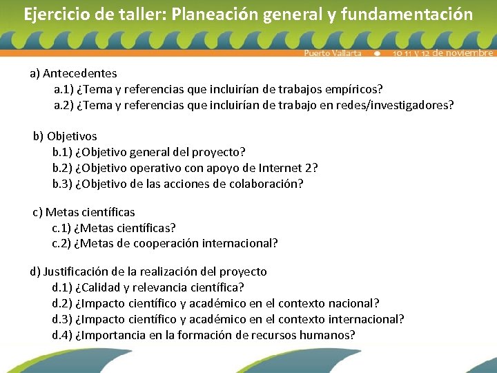 Ejercicio de taller: Planeación general y fundamentación a) Antecedentes a. 1) ¿Tema y referencias