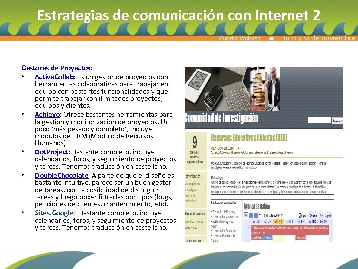 Estrategias de comunicación con Internet 2 Gestores de Proyectos: • Active. Collab: Es un