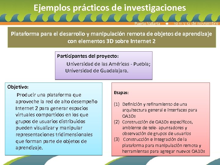 Ejemplos prácticos de investigaciones Plataforma para el desarrollo y manipulación remota de objetos de