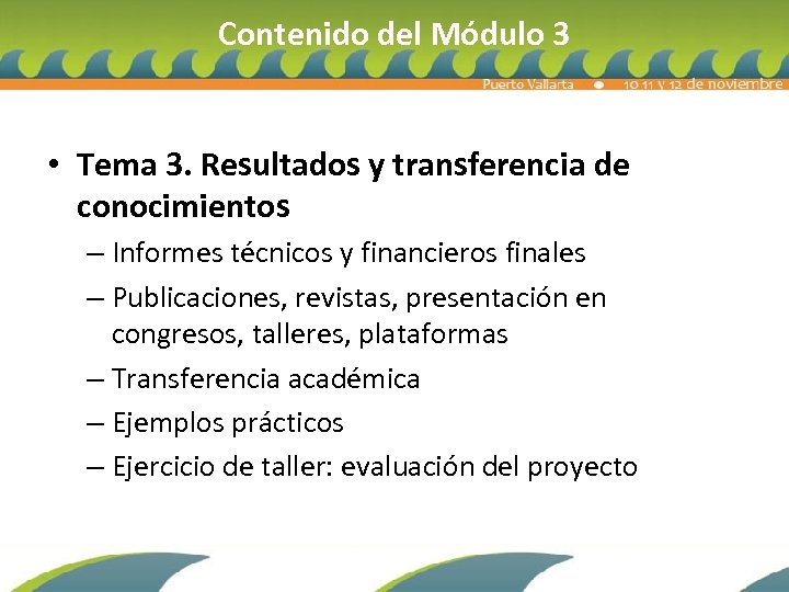 Contenido del Módulo 3 • Tema 3. Resultados y transferencia de conocimientos – Informes