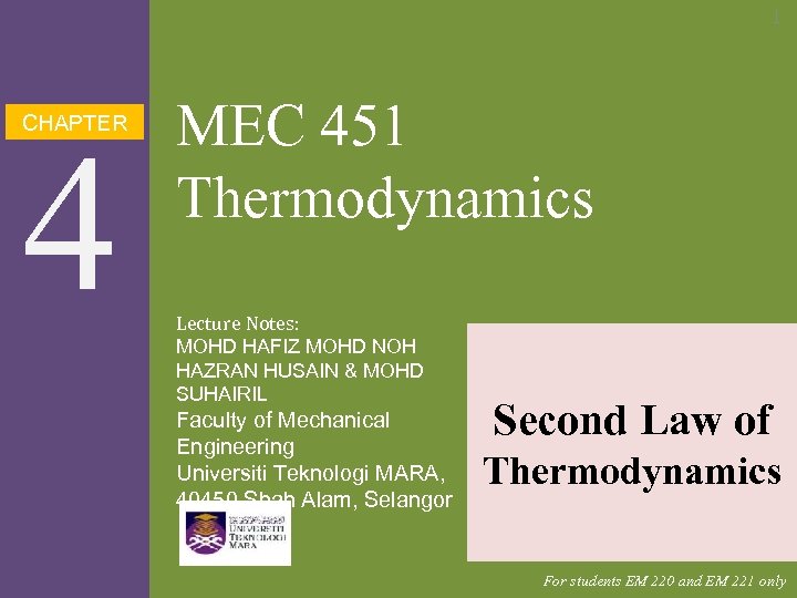 1 CHAPTER 4 MEC 451 Thermodynamics Lecture Notes: MOHD HAFIZ MOHD NOH HAZRAN HUSAIN