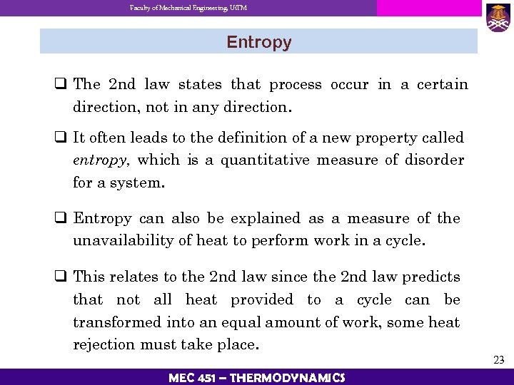 Faculty of Mechanical Engineering, Ui. TM Entropy q The 2 nd law states that