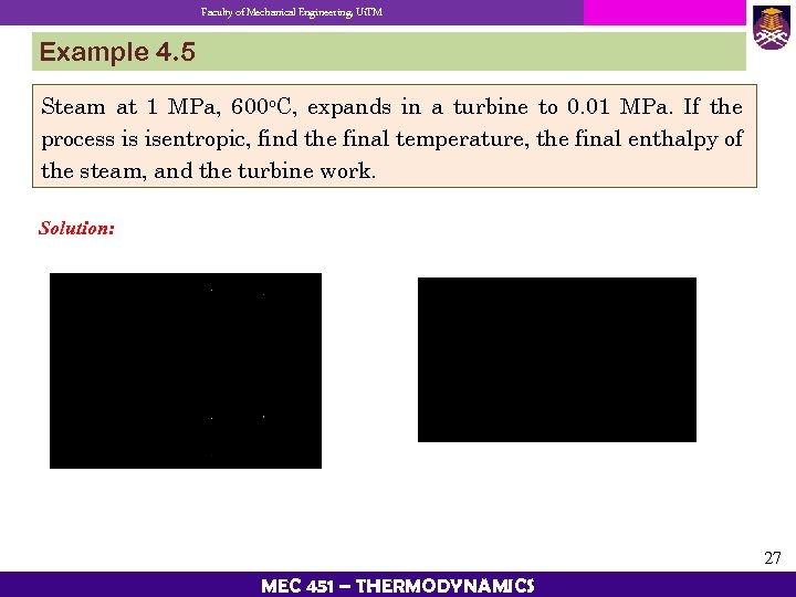 Faculty of Mechanical Engineering, Ui. TM Example 4. 5 Steam at 1 MPa, 600