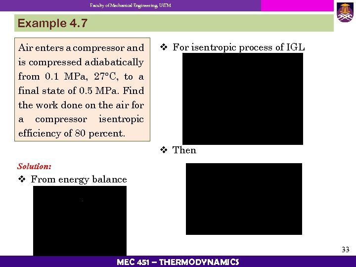 Faculty of Mechanical Engineering, Ui. TM Example 4. 7 Air enters a compressor and