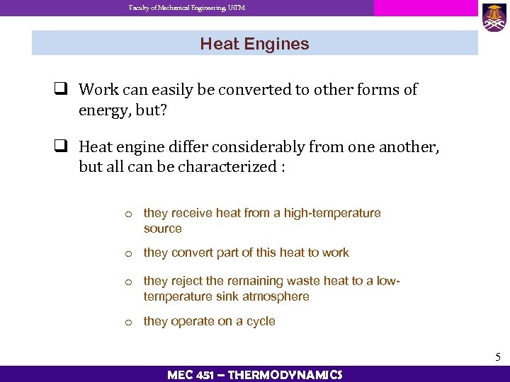 Faculty of Mechanical Engineering, Ui. TM Heat Engines q Work can easily be converted