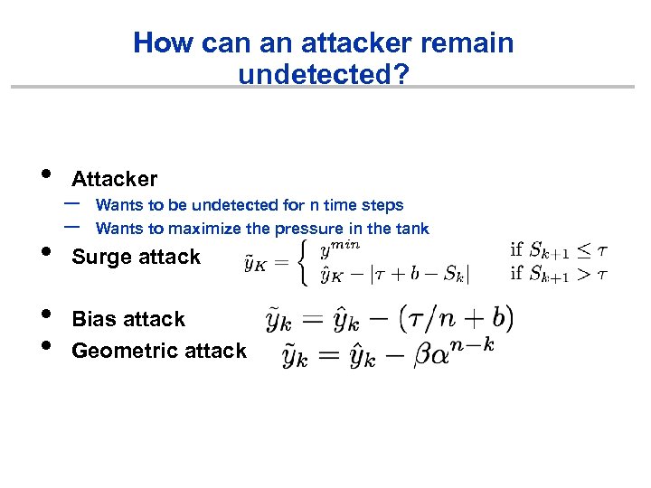 How can an attacker remain undetected? • • Attacker – – Wants to be