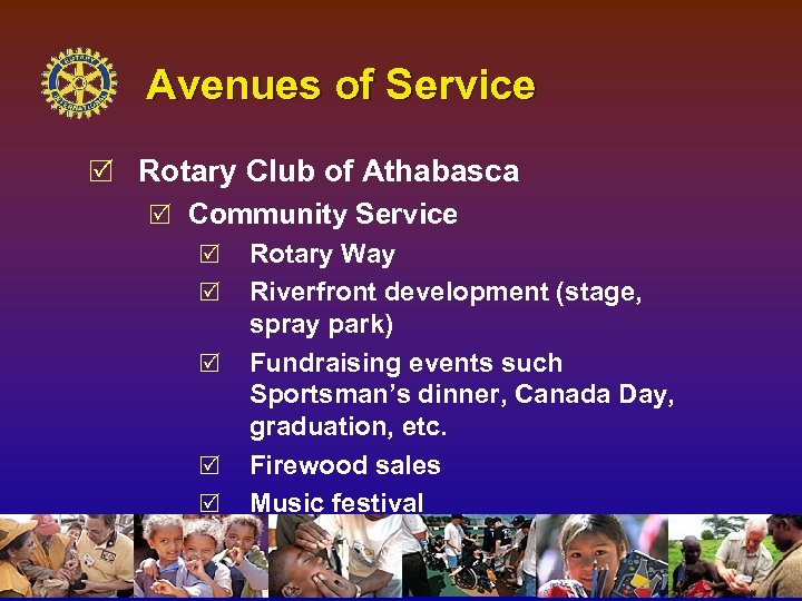 Avenues of Service R Rotary Club of Athabasca R Community Service R R Rotary