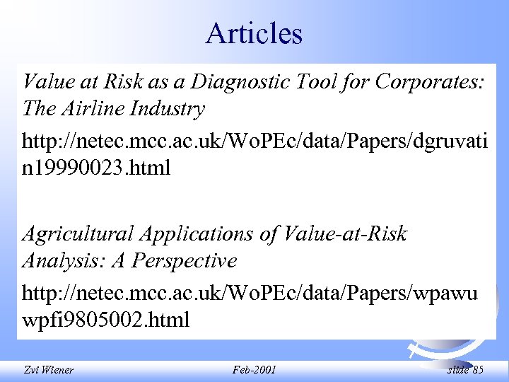 Articles Value at Risk as a Diagnostic Tool for Corporates: The Airline Industry http: